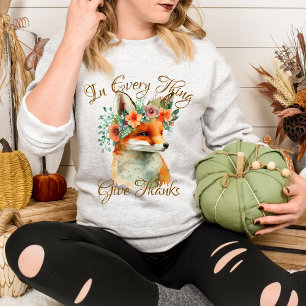 Sweatshirt Dans Chaque Chose Rendez Grâce Renard Floral Thème