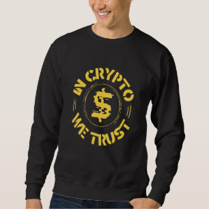 Sweatshirt Dans Crypto Nous Avons Confiance Hodl Bitcoin Trad