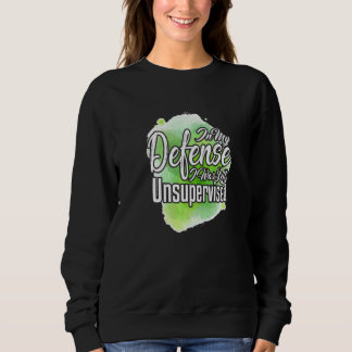 Sweatshirt Dans Ma Défense, J'Ai Été Laissé Sans Surveillance