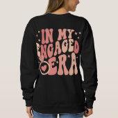 Sweatshirt Dans Mon Époque Engagée Fiançailles Cadeau Fiance  (Dos)