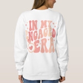 Sweatshirt Dans Mon Époque Engagée Fiançailles Cadeau Fiance  (Dos)