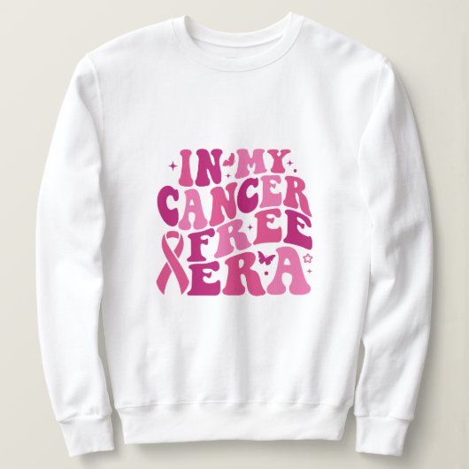 Sweatshirt Dans mon ère sans cancer (Design devant)