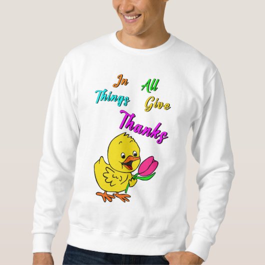 Sweatshirt Dans Toutes Les Choses Remercient Chick Tulip Than (Devant)