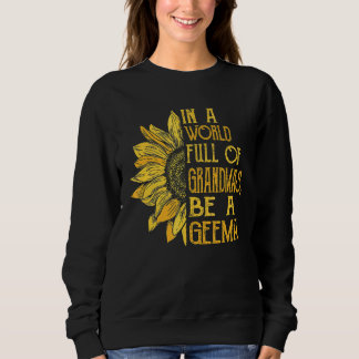 Sweatshirt Dans Un Monde Plein De Grandmas Soyez Un Tournesol