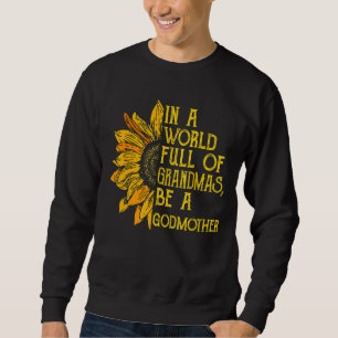 Sweatshirt Dans Un Monde Plein De Mamies Soyez Une Vêtements