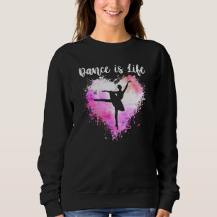 Sweatshirt Danse c'est la vie amour Ballet Danser Maman Femme