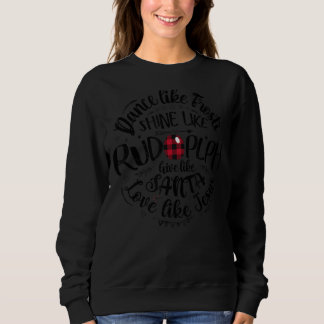 Sweatshirt Danse Comme Frosty Shine Comme Rudolph Love Comme 