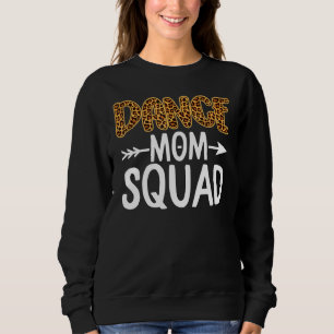 Sweatshirt Danse Maman Squad Danseuse Mama Maman Vie Leopard