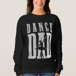 Sweatshirt Danse Papa Ballet Danseuse Ballerina Danser Père