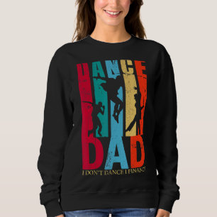 Sweatshirt Danse vintage Papa Je ne danse pas Je finance les
