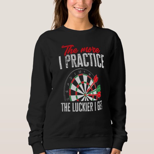Sweatshirt Dart Darts Player Plus je pratique le lackier (Devant)