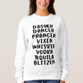 Sweatshirt Dasher Dancer Prancer Vixen Whiskey Vodka (Devant)