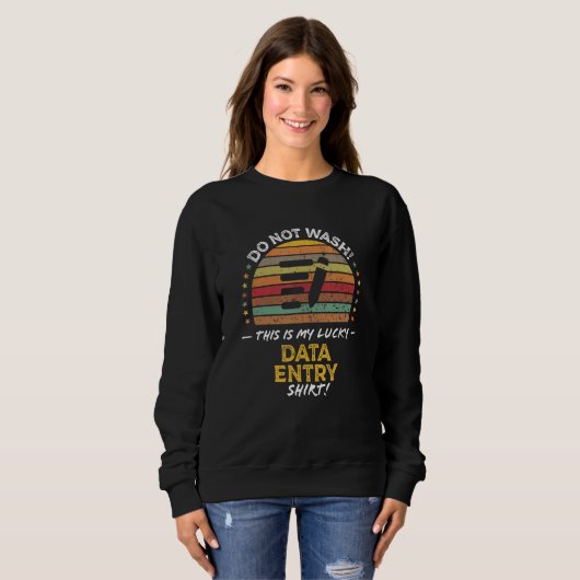 Sweatshirt Data Entry Clerk Quote Graphic (Devant entier)