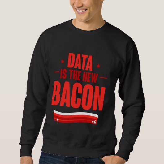 Sweatshirt Data Est Le Nouveau Bacon Programmer Analyst Data (Devant)