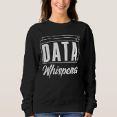 Sweatshirt Data Whisperer Database Administrator Data Scienti (Devant)