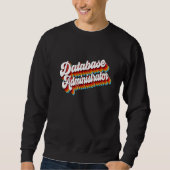 Sweatshirt Database Administrator Job Appreciation Retro (Devant)