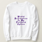 Sweatshirt de Domination Mondiale (Design devant)