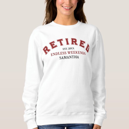 Sweatshirt de fin de semaine sans fin de retraite  (Devant)