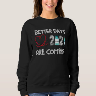Sweatshirt De Meilleures Journées 2021 Vont Pour Les Soins In