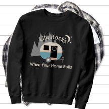 Sweatshirt de remorque de camping Life Rocks