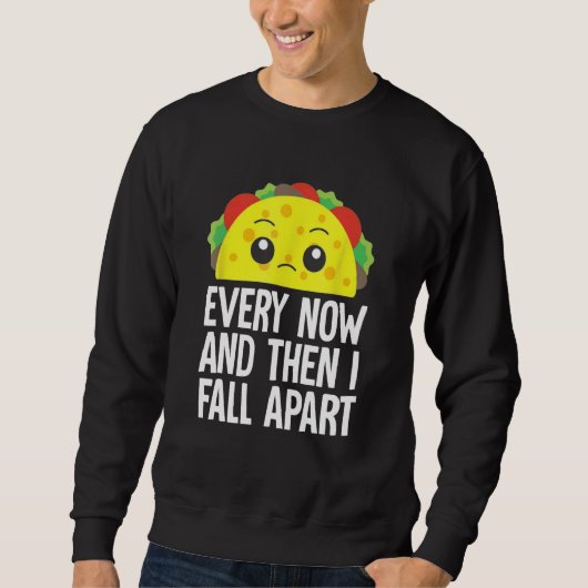 Sweatshirt De Temps En Temps, Puis Je Tomberai Sad Taco Mexic (Devant)