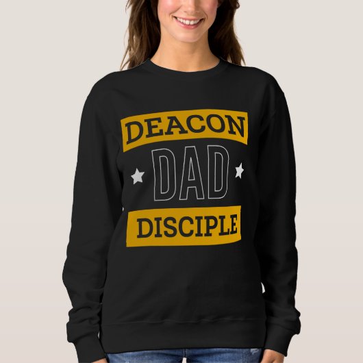 Sweatshirt Deacon Papa Disciple Fête des pères Deacon Church  (Devant)