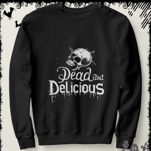 Sweatshirt Dead But Delicious | ExDesigner | Halloween