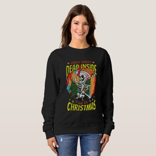 Sweatshirt Dead inside but it´s Christmas Xmas Skeletton Xmas (Devant entier)