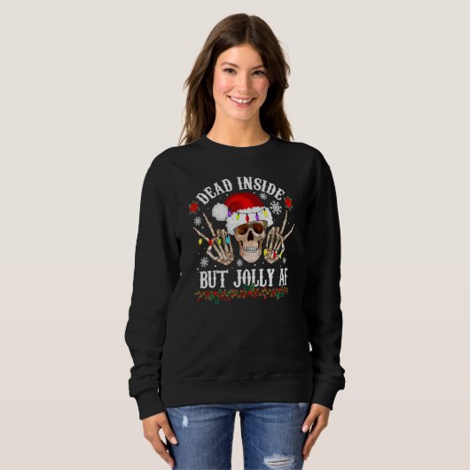 Sweatshirt Dead Inside But Jolly AF Christmas Skull Design (Devant entier)