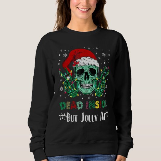 Sweatshirt Dead Inside But Jolly AF Christmas Skull Mom Life (Devant)