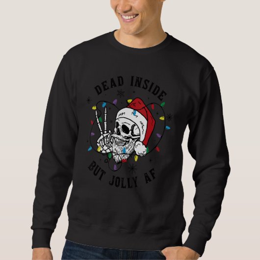 Sweatshirt Dead Inside But Jolly AF Funny Santa Skull Christm (Devant)