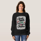Sweatshirt Dead Inside But Love Christmas Messy Bun Skeleton (Devant entier)