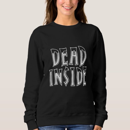 Sweatshirt Dead Inside Ironic Skeleton Ghost Dark Sunshine Bo (Devant)