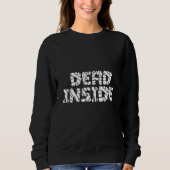 Sweatshirt Dead Inside Ironic Skeleton Ghost Dark Sunshine Wr (Devant)