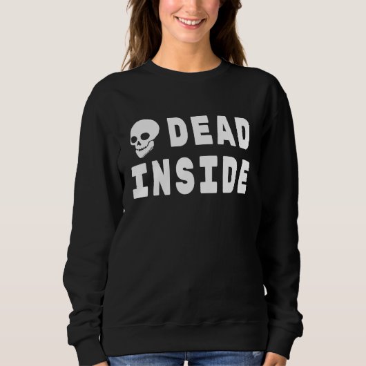 Sweatshirt Dead Inside Zombie Halloween (Devant)