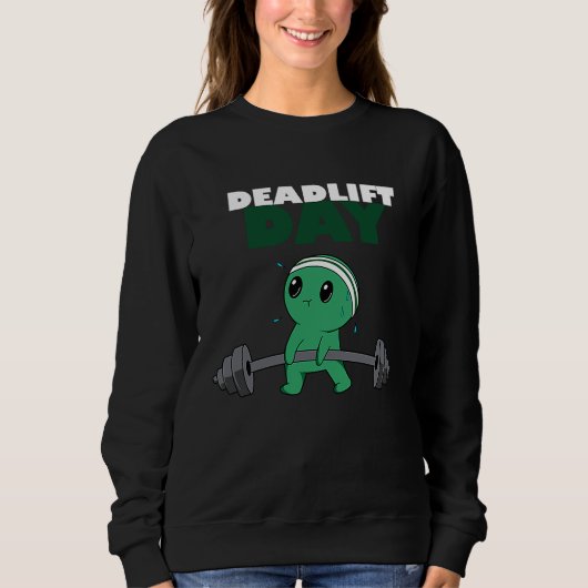 Sweatshirt Deadlift Day Powerlifting Sports Gym Workout (Devant)
