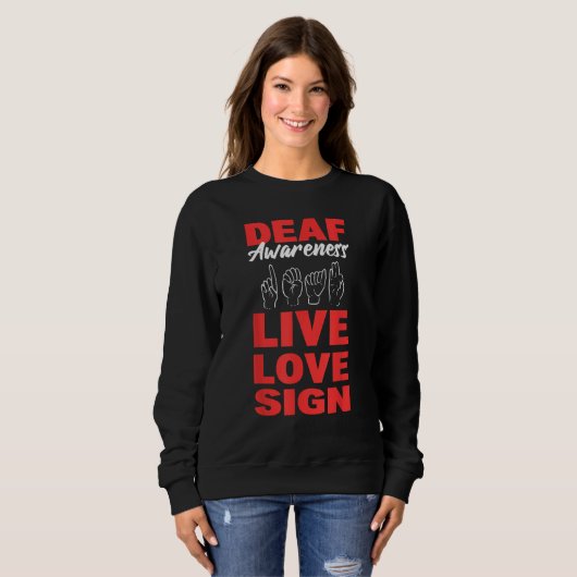 Sweatshirt Deaf Awareness Live Love Sign Speech Language Path (Devant entier)