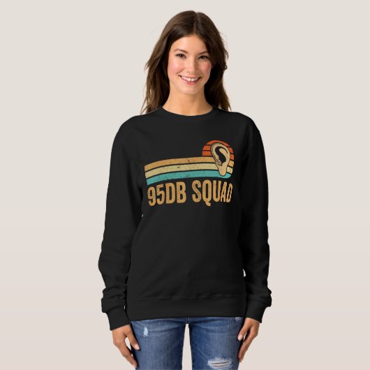 Sweatshirt Deaf Pride Awareness ASL Sign Language 95db Squad (Devant entier)