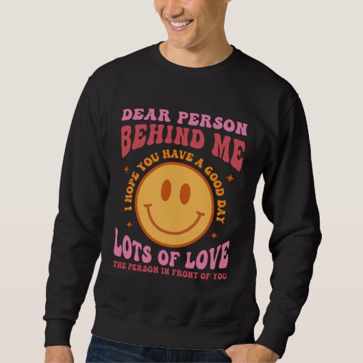 Sweatshirt Dear Person Behind Me Mental Health Be Kind Kindne (Devant)