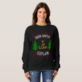 Sweatshirt Dear Santa, I Can Explain (Devant entier)