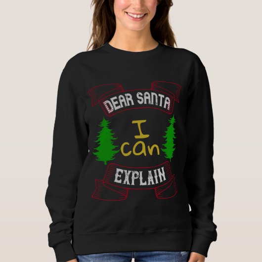 Sweatshirt Dear Santa, I Can Explain (Devant)