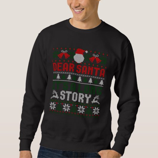 Sweatshirt Dear Santa It s A Long Story Ugly Christmas Xmas S (Devant)