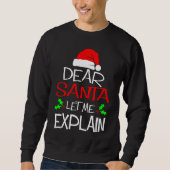 Sweatshirt Dear Santa Let Me Explain  Christmas Vacation (Devant)