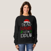 Sweatshirt Dear Santa Let Me Explain  Christmas Vacation (Devant entier)