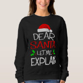 Sweatshirt Dear Santa Let Me Explain  Christmas Vacation (Devant)