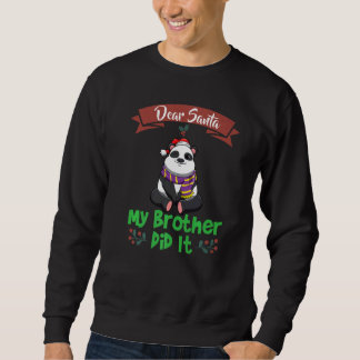 Sweatshirt Dear Santa My Brother Did It Siblings Christmas Pr