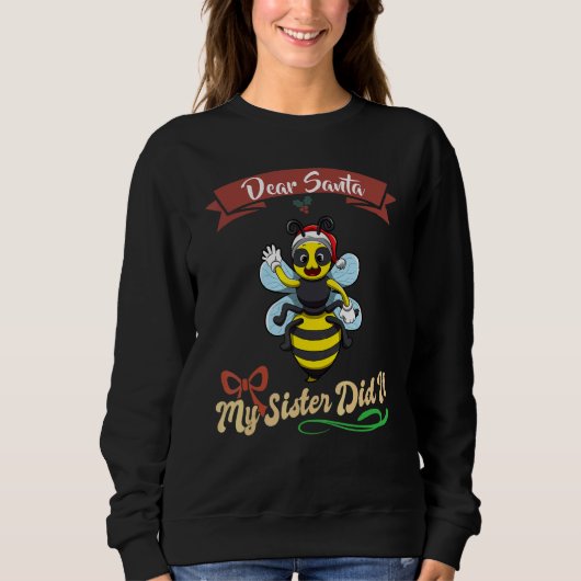 Sweatshirt Dear Santa My Sister Did It Siblings Christmas_26 (Devant)