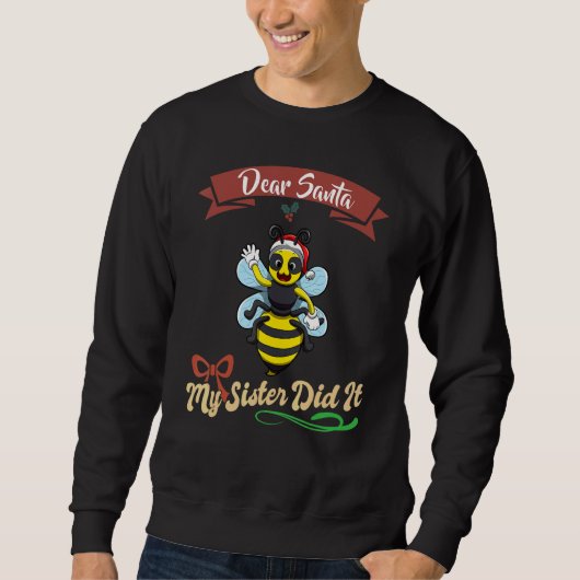 Sweatshirt Dear Santa My Sister Did It Siblings Christmas_26 (Devant)