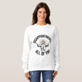 Sweatshirt Déceptions sarcastiques vous tous chrétiens  (Devant entier)