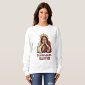 Sweatshirt Déceptions Vous Toutes - Drôle Jésus Facepalm (Devant entier)